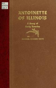 Cover of: Antoinette of Illinois: a story of early America.