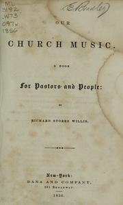 Cover of: Our church music: a book for pastors and people