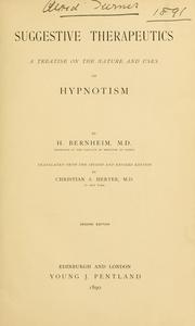 Cover of: Suggestive therapeutics, a treatise on the nature and uses of hypnotism