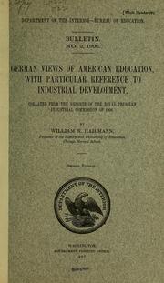 Cover of: German views of education, with particular reference to industrial development: collated from the reports of the royal Prussian industrial commission of 1904