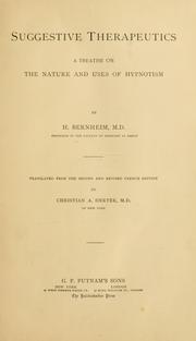 Cover of: Suggestive therapeutics: a treatise on the nature and uses of hypnotism