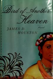 Bird of another heaven by James D Houston