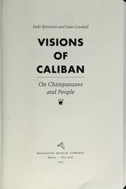 Cover of: Visions of Caliban: on chimpanzees and people
