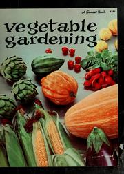 Cover of: Vegetable gardening: by the editorial staffs of Sunset books & magazines.