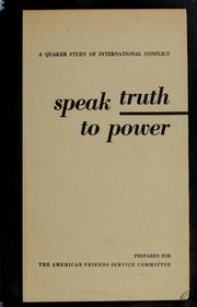 Cover of: Speak truth to power by American Friends Service Committee.