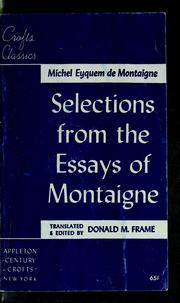 Cover of: Selections from the essays of Michel Eyquem de Montaigne. by Michel de Montaigne