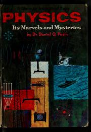 Cover of: Physics, its marvels and mysteries.