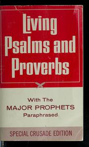 Cover of: Living Psalms and Proverbs with the major prophets by Kenneth Nathaniel Taylor