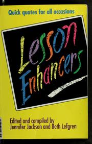 Cover of: Lesson enhancers by Jennifer Jackson, Beth Lefgren