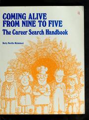 Cover of: Coming alive from nine to five: the career search handbook