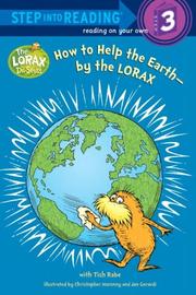 How to Help the Earth--by the Lorax by Tish Rabe