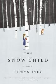 Cover of: The Snow Child by Eowyn Ivey