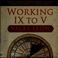Cover of: Working IX to V