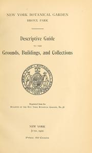 Descriptive guide to the grounds, buildings, and collection .. by New York Botanical Garden.