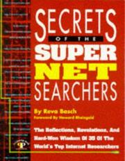 Cover of: Secrets of the super Net searchers: the reflections, revelations, and hard-won wisdom of 35 of the world's top Internet researchers