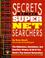 Cover of: Secrets of the super Net searchers