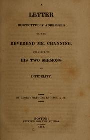 A letter respectfully addressed to the Reverend Mr. Channing by George Bethune English