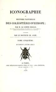 Cover of: Iconographie et histoire naturelle des coléoptères d'Europe by Pierre François Marie Auguste Dejean