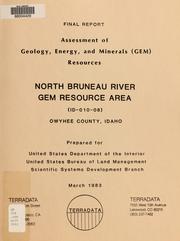 Cover of: Assessment of geology, energy, and minerals (GEM) resources, North Bruneau River GRA (ID-010-08), Owyhee County, Idaho: [final report]