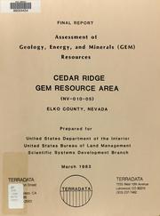 Cover of: Assessment of geology, energy, and minerals (GEM) resources, Cedar Ridge GRA (NV-010-05), Elko County, Nevada: [final report]