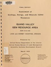 Cover of: Assessment of geology, energy, and minerals (GEM) resources, Guano Valley GRA (OR-010-24), Lake and Harney counties, Oregon: [final report]
