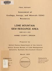 Cover of: Assessment of geology, energy, and minerals (GEM) resources, Lone Mountain GRA (OR-021-22), Harney County, Oregon: [final report]