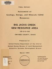 Cover of: Assessment of geology, energy, and minerals (GEM) resources, Big Jacks Creek GRA (ID-010-09), Owyhee County, Idaho: [final report]