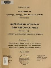 Cover of: Assessment of geology, energy, and minerals (GEM) resources, Sheepshead Mountain GRA (OR-023-18), Harney, and Malheur counties, Oregon by Geoffrey W. Mathews, William H. Blackburn, D. Lynn Chappel
