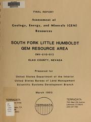 Cover of: Assessment of geology, energy, and minerals (GEM) resources, South Fork Little Humboldt GRA (NV-010-01), Elko County, Nevada: [final report]