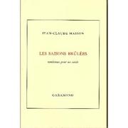 Cover of: Les saisons brûlées: tombeaux pour un siècle