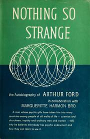 Nothing so strange, autobiography by Arthur A. Ford