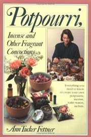 Cover of: Potpourri, incense, and other fragrant concoctions
