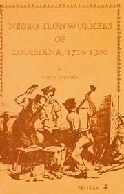 Cover of: Negro ironworkers in Louisiana, 1718-1900 | Marcus Bruce Christian