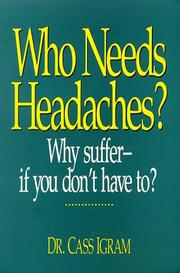 Cover of: Who needs headaches?