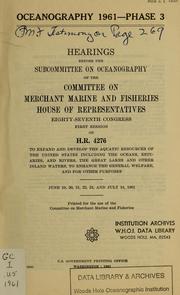 Cover of: Oceanography 1961--phase 3. by United States. Congress. House. Committee on Merchant Marine and Fisheries