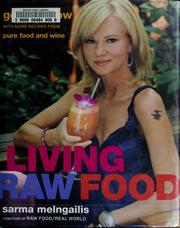 Cover of: Living Raw Food: Get the Glow with 100 More Recipes from Pure Food and Wine