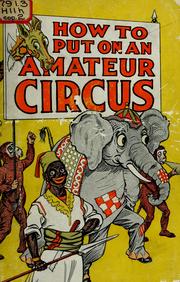 Cover of: How to put on an amateur circus by Fred A. Hacker