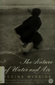 Cover of: The nature of water and air: a novel
