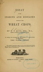 Cover of: Essay on the insects and diseases injurious to the wheat crops.
