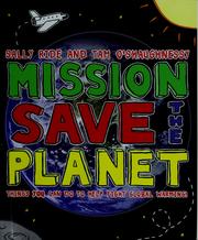 Cover of: Mission--save the planet: anyone can make a difference