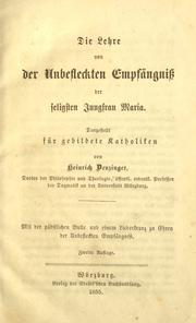 Cover of: Die Lehre von der unbefleckten Empfängniss der seligsten Jungfrau Maria: dargestellt für gebildete katholiken