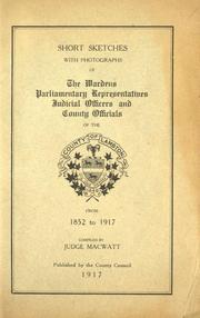 Cover of: Short sketches with photographs of the wardens, parliamentary representatives, judicial officers and county officials of the county of Lambton... by Daniel Fraser MacWatt