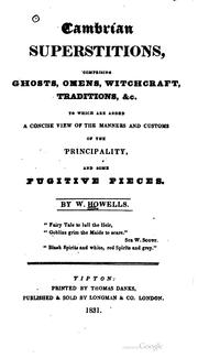 Cover of: Cambrian superstitions, comprising ghosts, omens, witchcraft, traditions, &c: To which are added a concise view of the manners and customs of the principality, and some fugitive pieces