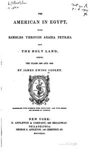 Cover of: The American in Egypt: With Rambles Through Arabia Petra︠e︡a and the Holy ..