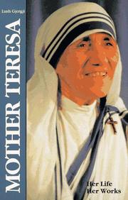 Cover of: Mother Teresa: her life, her works