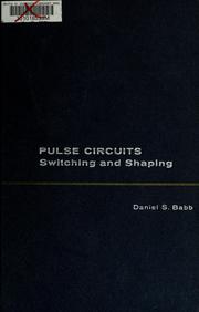 Cover of: Pulse circuits: switching and shaping. by Daniel S. Babb
