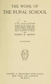 Cover of: The work of the rural school | J. D. Eggleston