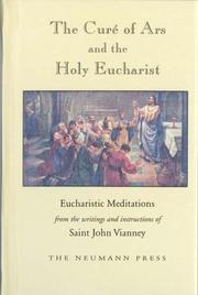 Cover of: The Curé of Ars and the holy Eucharist