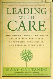 Cover of: Leading with CARE: how women around the world are inspiring businesses, empowering communities, and creating opportunity