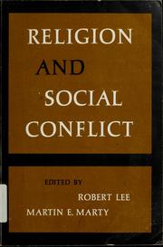 Cover of: Religion and social conflict, based upon lectures given at the Institute of Ethics and Society at San Francisco Theological Seminary by Robert Lee